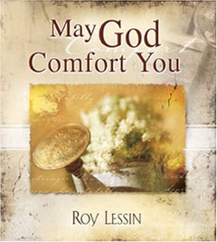 May God Comfort You Roy Lessin