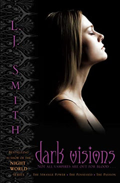 Dark Visions - L. J. Smith