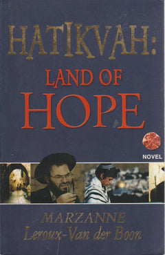 Hatikvah: Land Of Hope Marzanne Leroux-van Der Boon