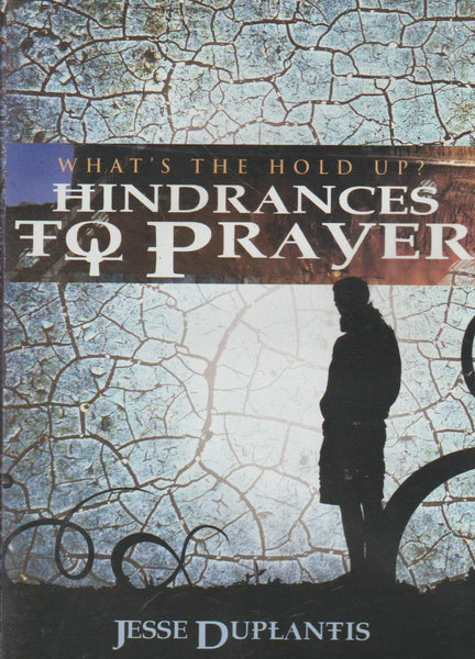 What's The Hold Up?: Hindrances To Prayer - Jesse Duplantis (DVD)