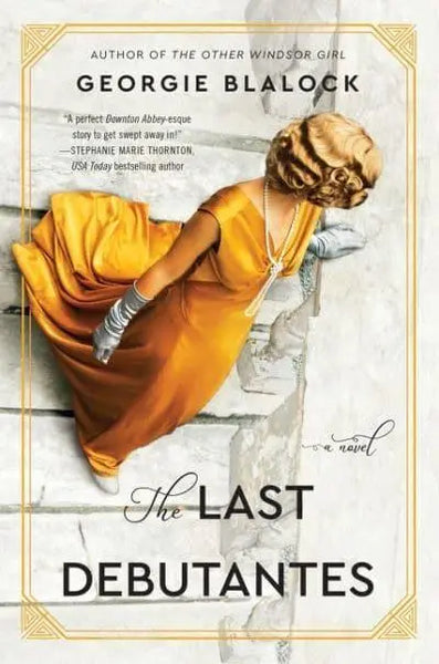 The Last Debutantes - Georgie Blalock