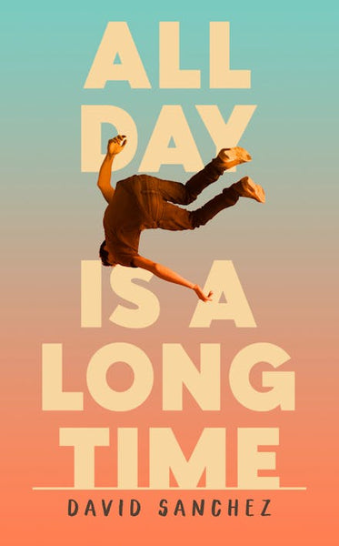 All Day Is a Long Time - David Sanchez