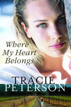 Where My Heart Belongs Tracie Peterson
