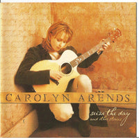 Carolyn Arends - Seize The Day And Other Stories