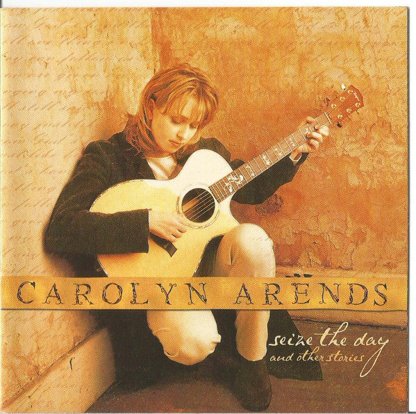 Carolyn Arends - Seize The Day And Other Stories