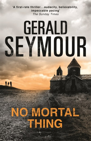 No Mortal Thing - Gerald Seymour