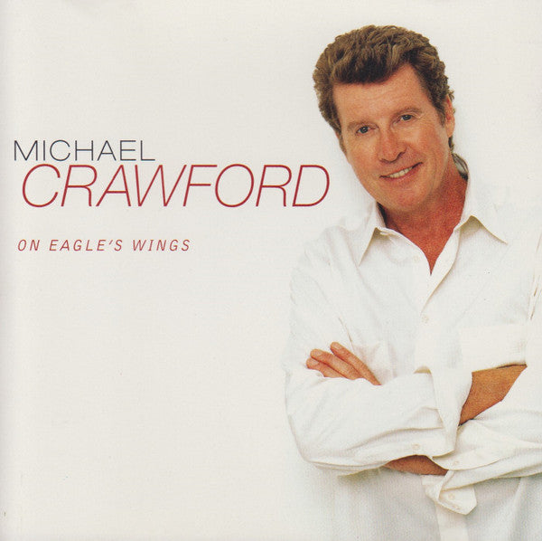 Michael Crawford - On Eagle's Wings
