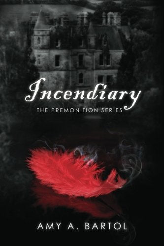 Incendiary - Amy A. Bartol