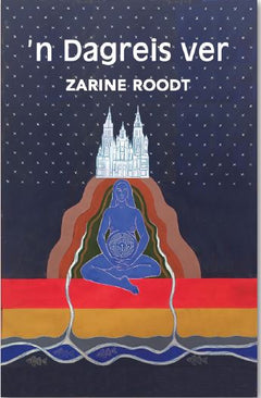 'n Dagreis Ver - Zarine Roodt