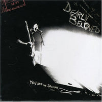 Dearly Beloved - You Are The Jaguar