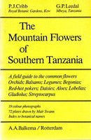 The mountain flowers of Southern Tanzania - P J Cribb & G P Leedal