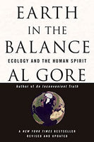 Earth in the Balance: Ecology and the Human Spirit -  Al Gore