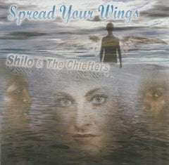 Shilo & The Chiefters - Spread Your Wings
