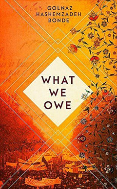 What We Owe - Golnaz Hashemzadeh Bonde