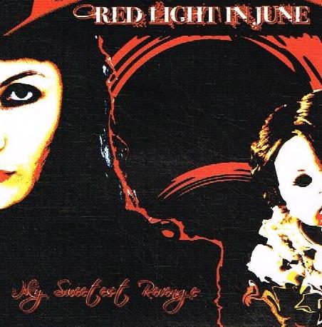 Red Light In June - My Sweetest Revenge