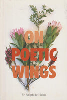 On Poetic Wings - Ralph de Hahn