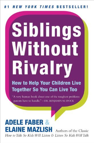 Siblings without rivalry - Adele Faber