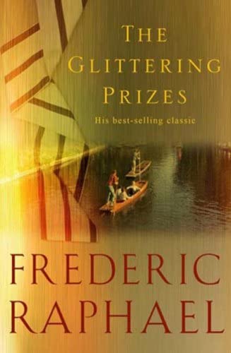 The Glittering Prizes  Frederic Raphael
