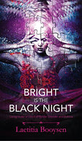 Bright Is The Black Night - Laetitia Booysen