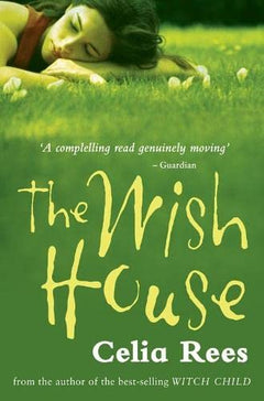 The Wish House - Celia Rees
