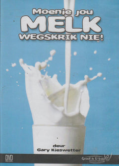 Moenie Jou Melk Wegskrik Nie! - Gary Kieswetter (DVD)
