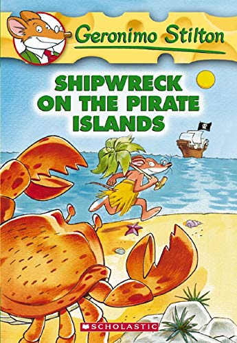 Shipwreck on the Pirate Islands - Geronimo Stilton