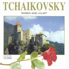 Tchaikovsky - Romeo And Juliet