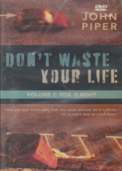 Don't Waste Your Life: Volume 2, Risk IS Right - John Piper (DVD)