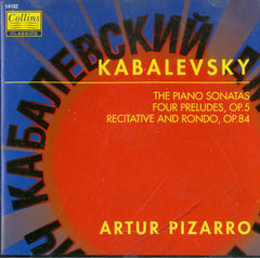 Kabalevsky, Artur Pizarro - The Piano Sonatas / Four Preludes, Op.5 / Recitative And Rondo. Op.84