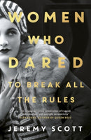 Women Who Dared: To Break All the Rules - Jeremy Scott