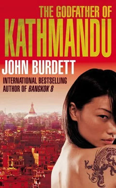 The Godfather of Kathmandu - John Burdett