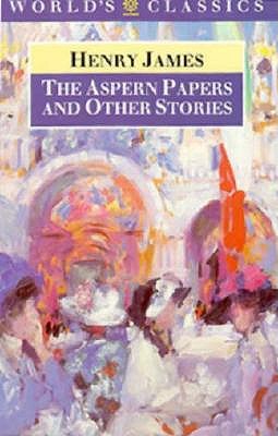 The Aspern Papers and Other Stories - Henry James