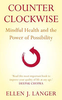 Counterclockwise - Ellen J. Langer
