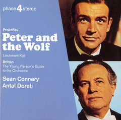Peter And The Wolf: Prokofiev, Britten - Sean Connery, Antal Dorati, The Netherlands Radio Philharmonic Orchestra, The Royal Philharmonic Orchestra