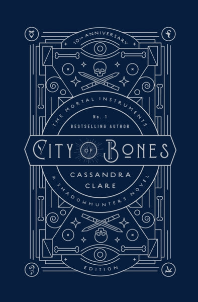 City of Bones: The Mortal Instruments - Cassandra Clare
