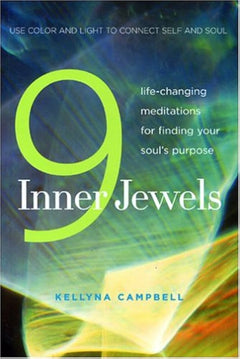 9 Inner Jewels: Life-changing Meditations for Finding Your Soul's Purpose - Kellyna Kaleolani Campbell