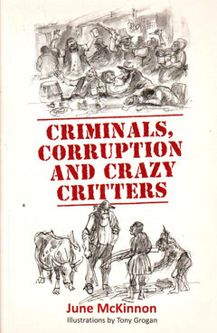 Criminals, Corruption and Crazy Critters June McKinnon
