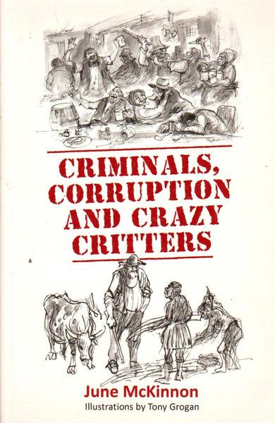 Criminals, Corruption and Crazy Critters June McKinnon