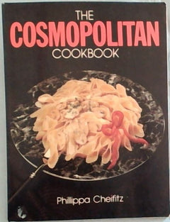 The Cosmopolitan cookbook Phillippa Cheifitz