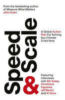 Speed & Scale: A Global Action Plan for Solving Our Climate Crisis Now - John Doerr
