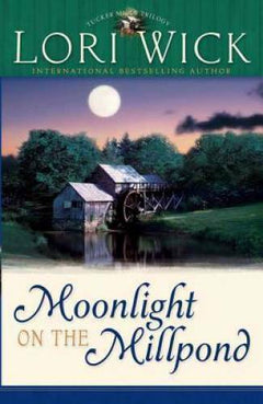 Moonlight on the Millpond Lori Wick