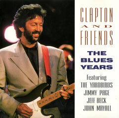 Eric Clapton & Friends - The Blues Years