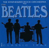 The Synthesizer Rock Orchestra - The Synthesizer Rock Orchestra Plays the Beatles Classic Trax