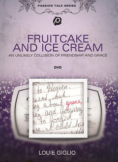 Fruitcake and Ice Cream - Louie Giglio