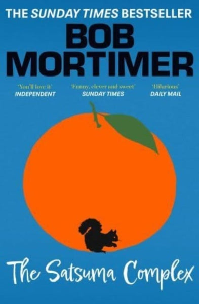 The Satsuma Complex - Bob Mortimer