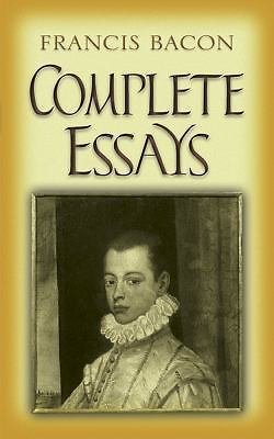 Complete Essays - Francis Bacon