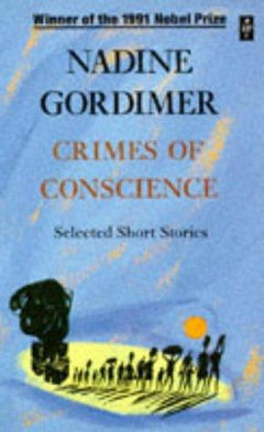 Crimes of Conscience - Nadine Gordimer