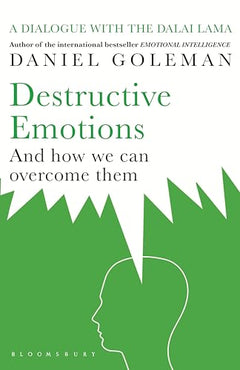 Destructive Emotions and how we can overcome them - Daniel Goleman