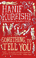 Something to Tell You Hanif Kureishi