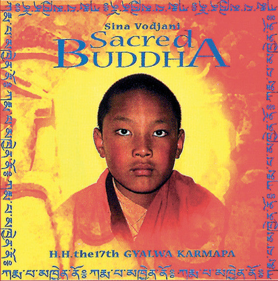 Sina Vodjani - Sacred Buddha - H.H. The 17th Gyalwa Karmapa